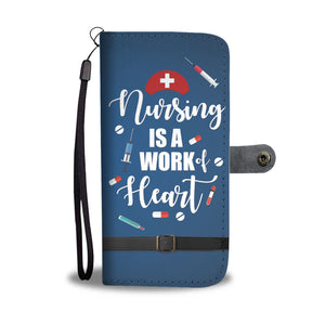 Custom Designed Wallet Case - Nursing is a work of Heart.