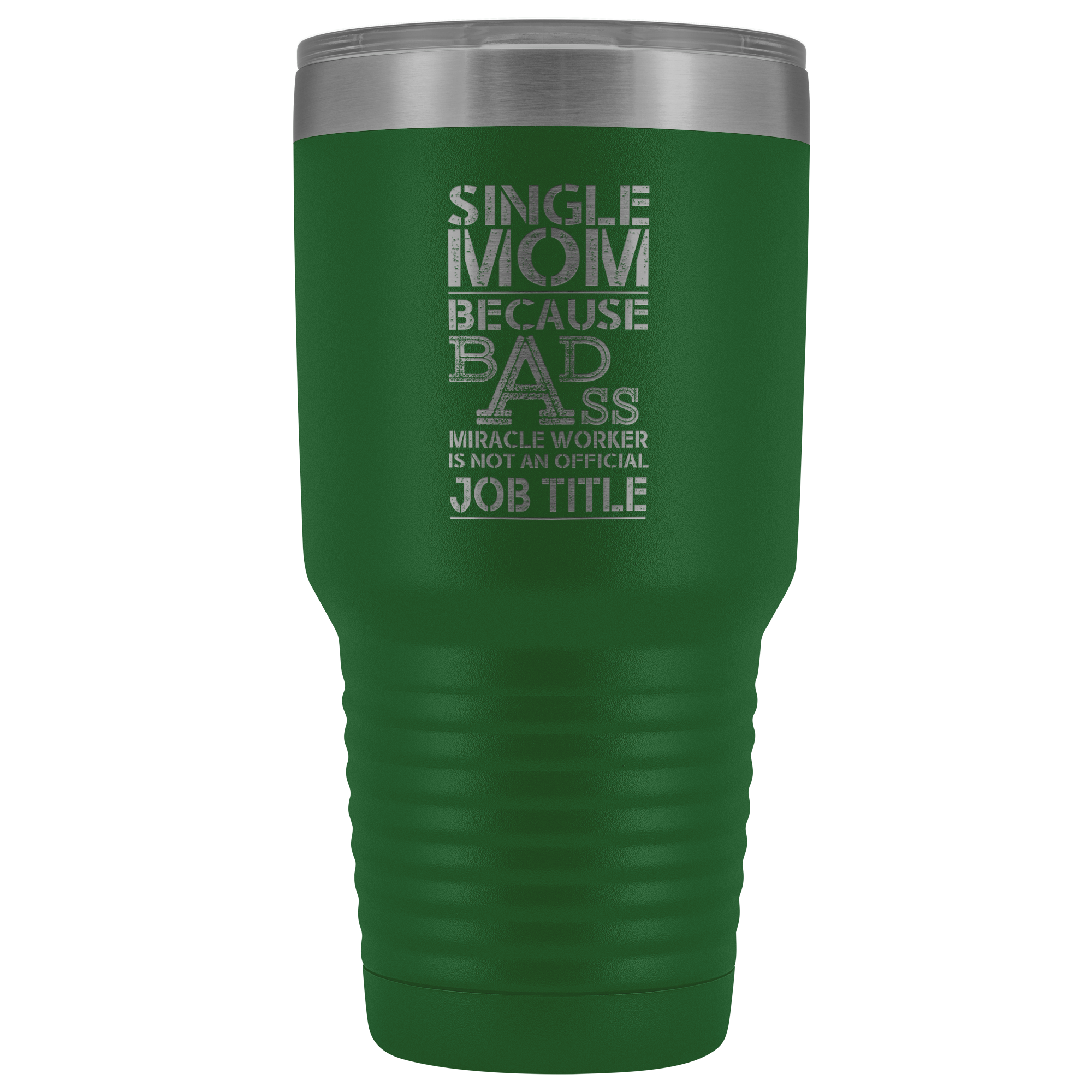 Single Mom Bad Ass - 30 Ounce Vacuum Tumbler