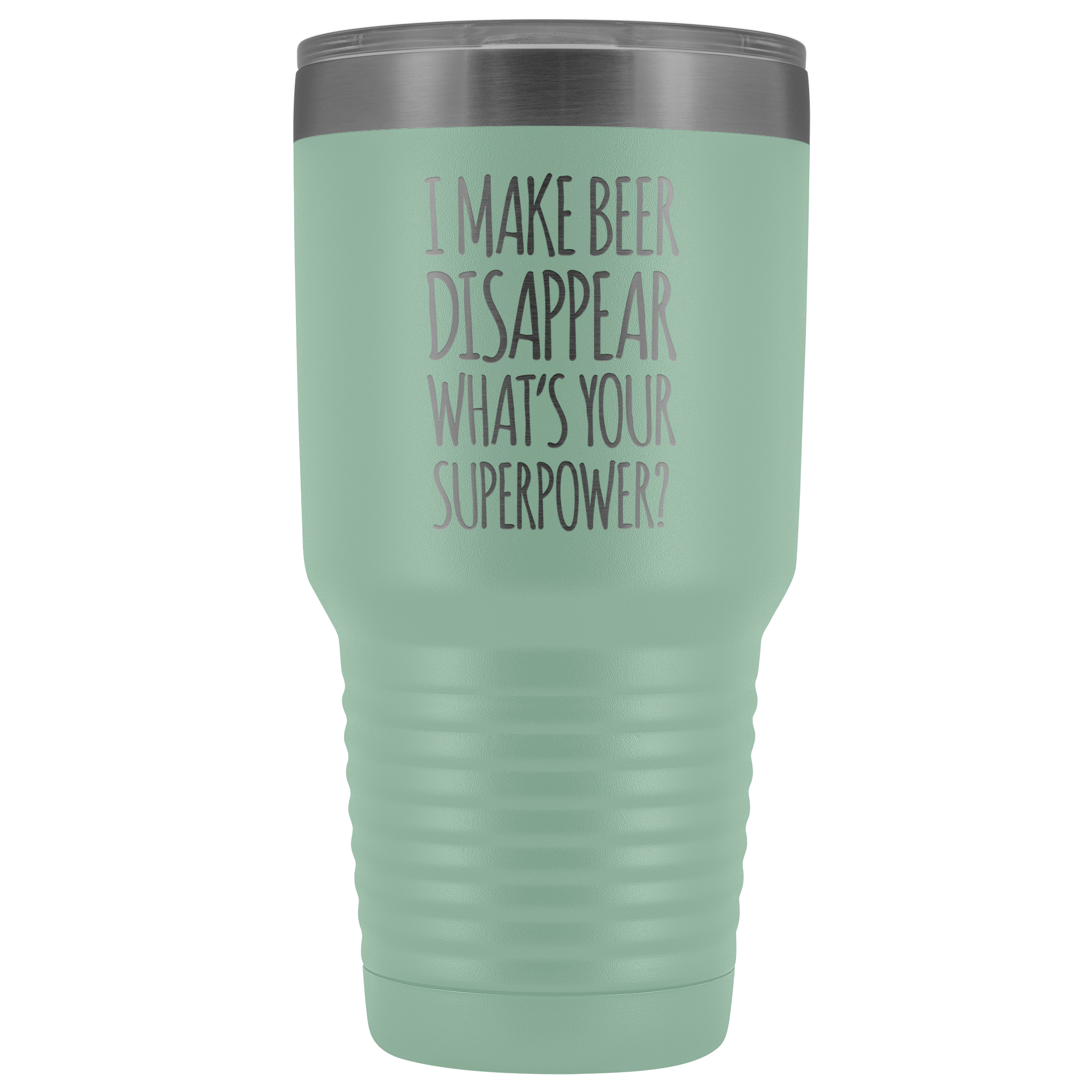 I Make Beer Disappear What's Your Superpower? - 30 Ounce Vacuum Tumbler
