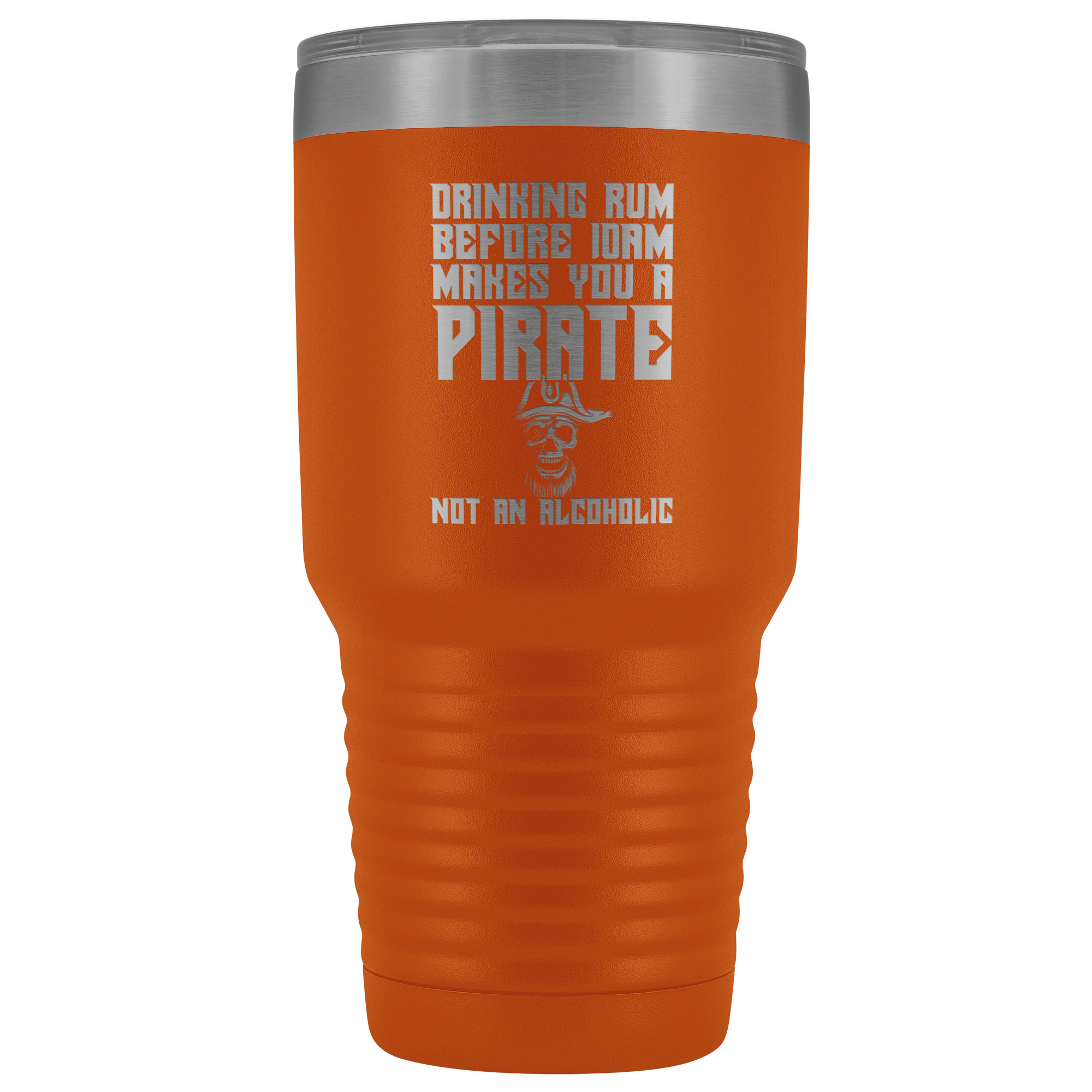 Drinking Rum Before Midday Makes You A Pirate - 30 Ounce Vacuum Tumbler