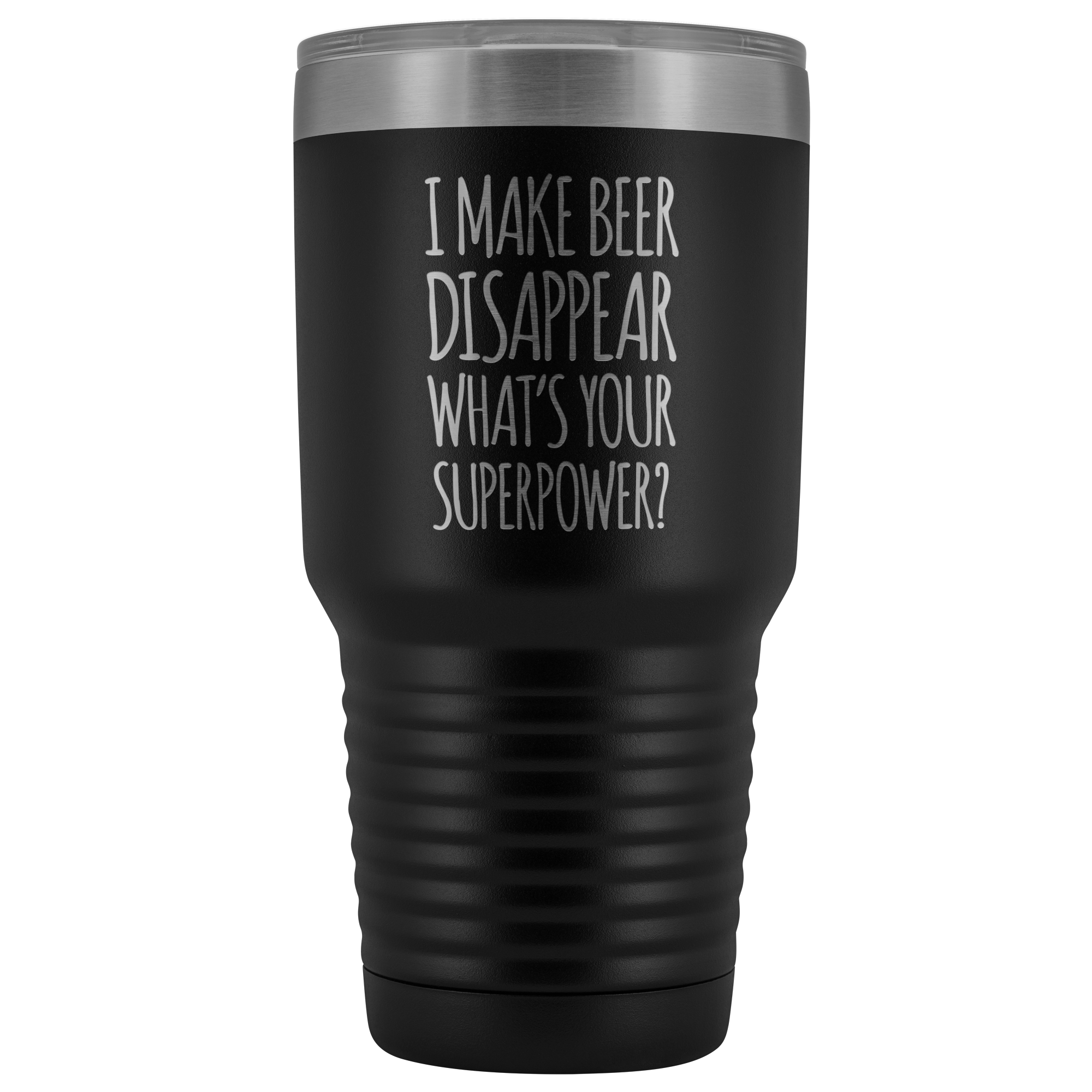 I Make Beer Disappear What's Your Superpower? - 30 Ounce Vacuum Tumbler