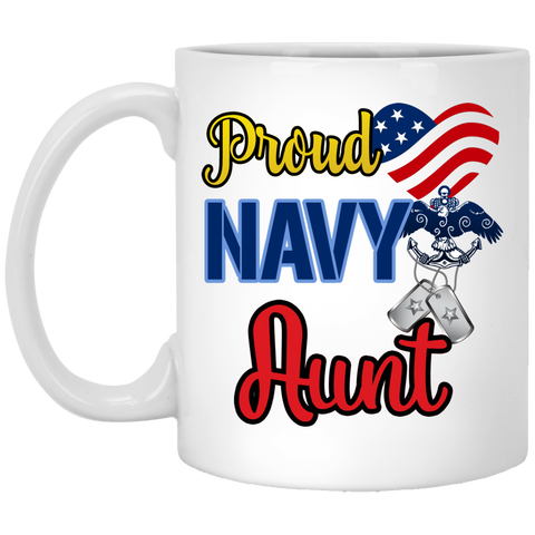 Proud Navy Aunt 11 oz. White Mug