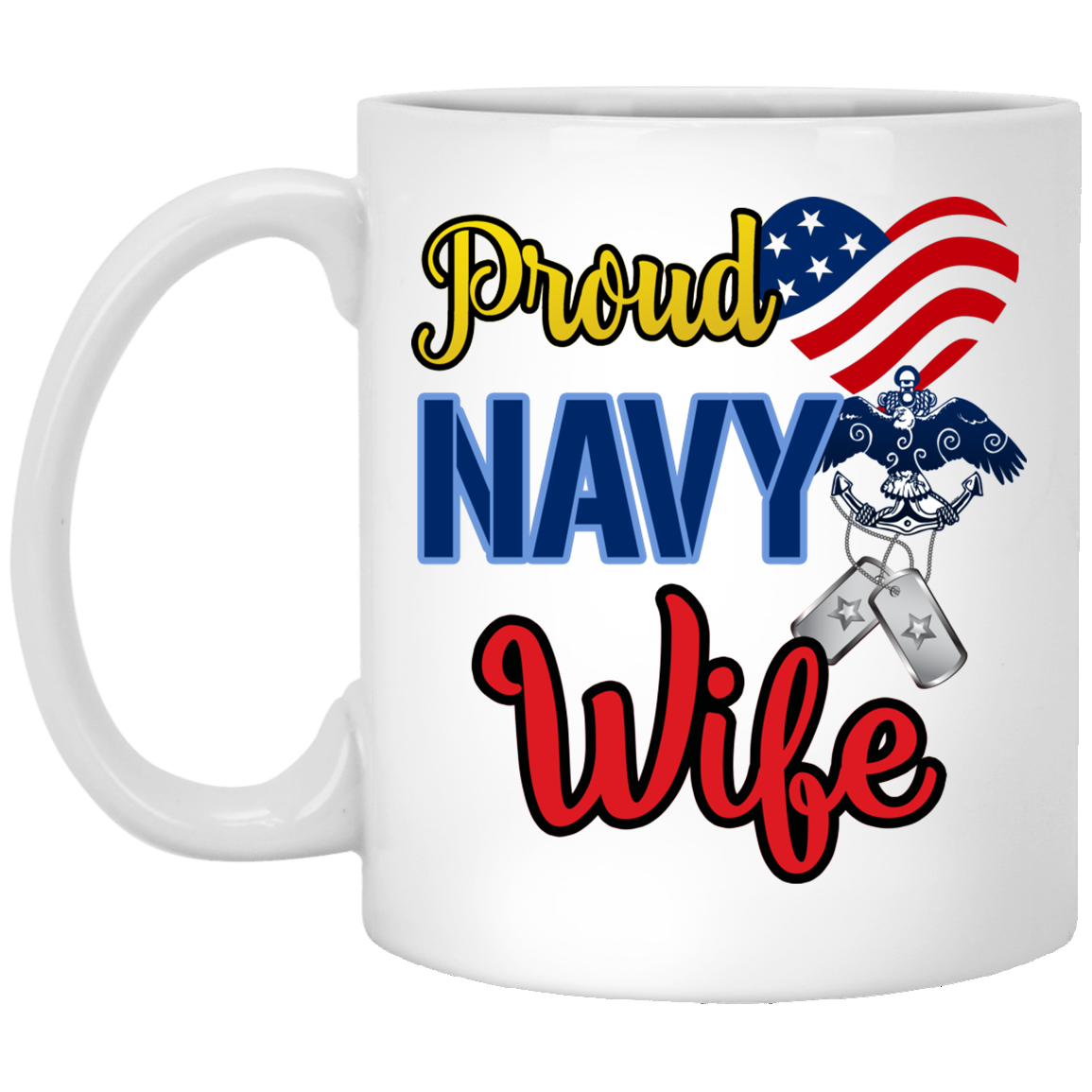Proud Navy Wife 11 oz. White Mug