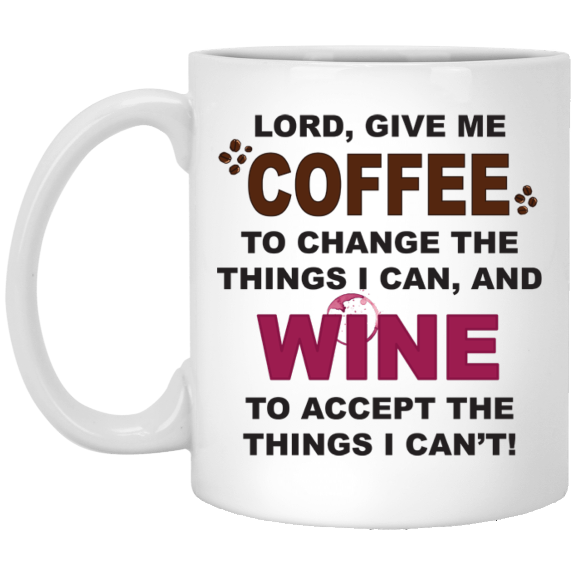 LORD GIVE ME COFFEE 11 oz. White Mug