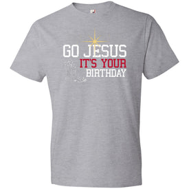 Go Jesus Its Your Birthday- 990B Anvil Youth Lightweight T-Shirt 4.5 oz