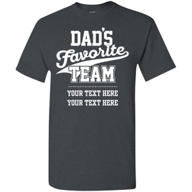 Dad's Favorite Team. T-Shirt Personalized
