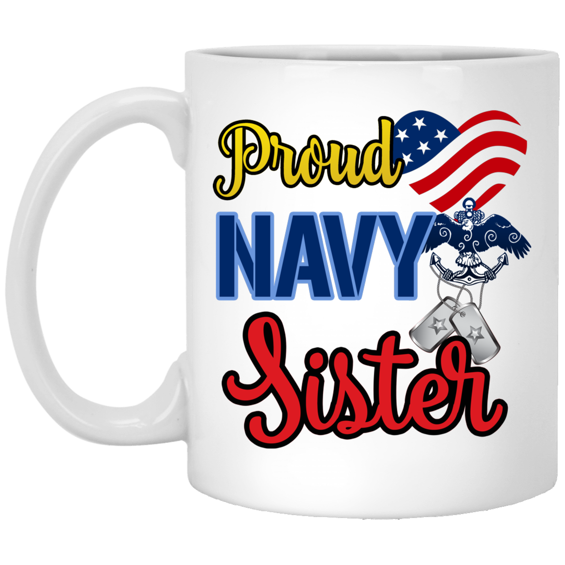 Proud Navy Sister 11 oz. White Mug