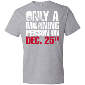 Morning person on dec 25th Anvil Youth Lightweight T-Shirt 4.5 oz