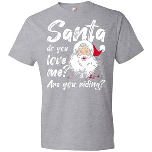 Santa Do You Love Me 990B Anvil Youth Lightweight T-Shirt 4.5 oz