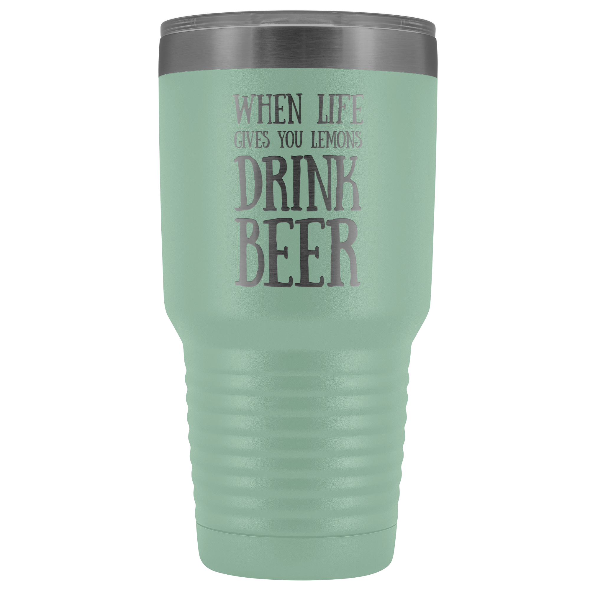 When Life Gives You Lemons Drink Beer - 30 Ounce Vacuum Tumbler