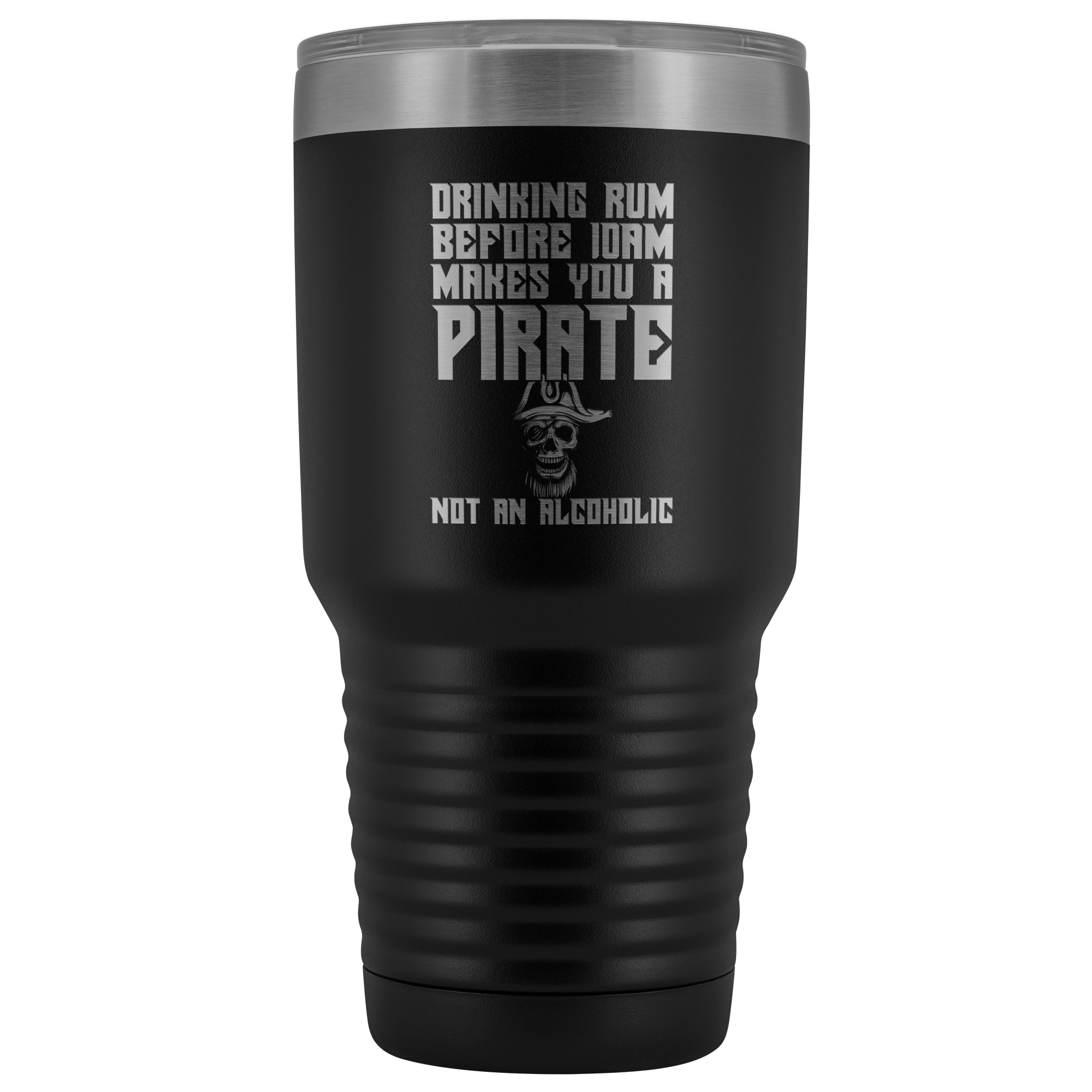 Drinking Rum Before Midday Makes You A Pirate - 30 Ounce Vacuum Tumbler