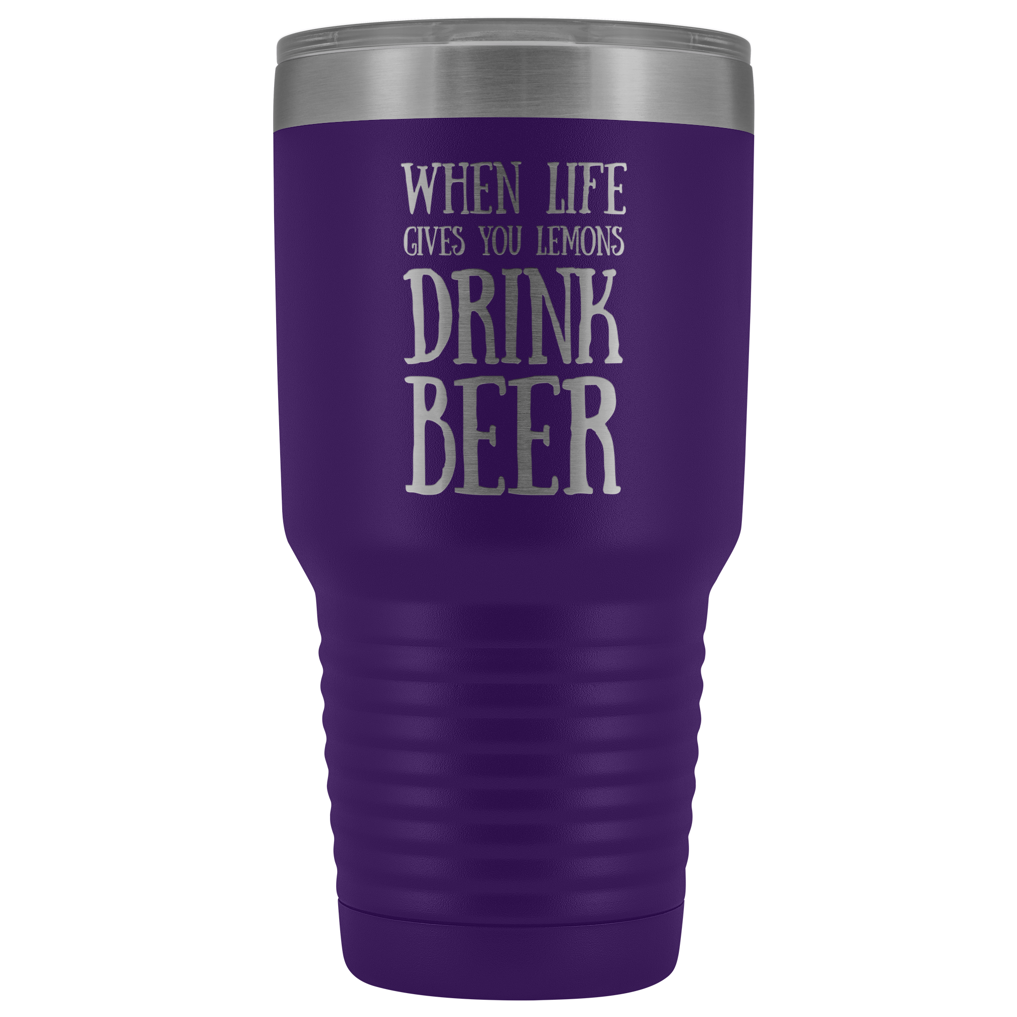 When Life Gives You Lemons Drink Beer - 30 Ounce Vacuum Tumbler