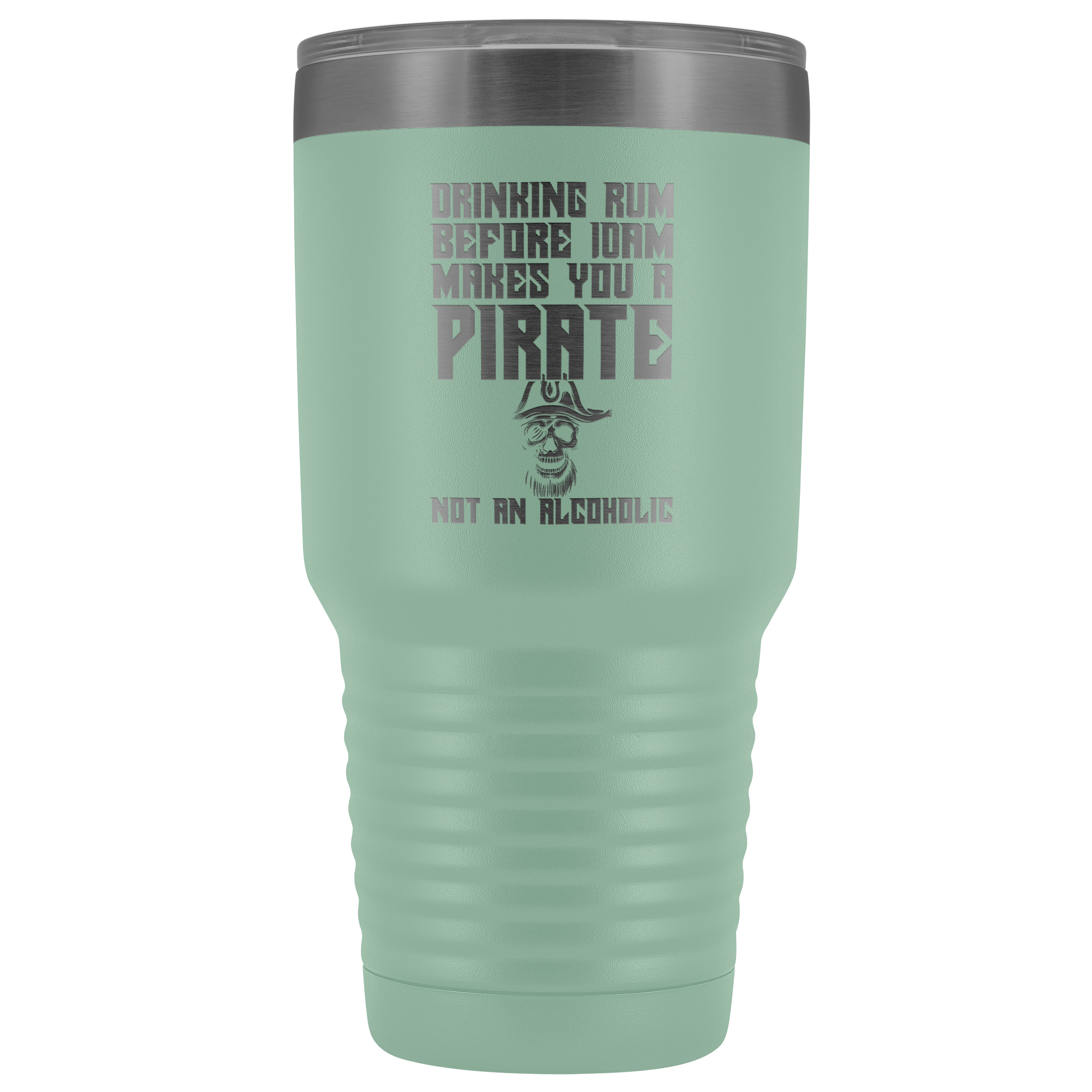 Drinking Rum Before Midday Makes You A Pirate - 30 Ounce Vacuum Tumbler