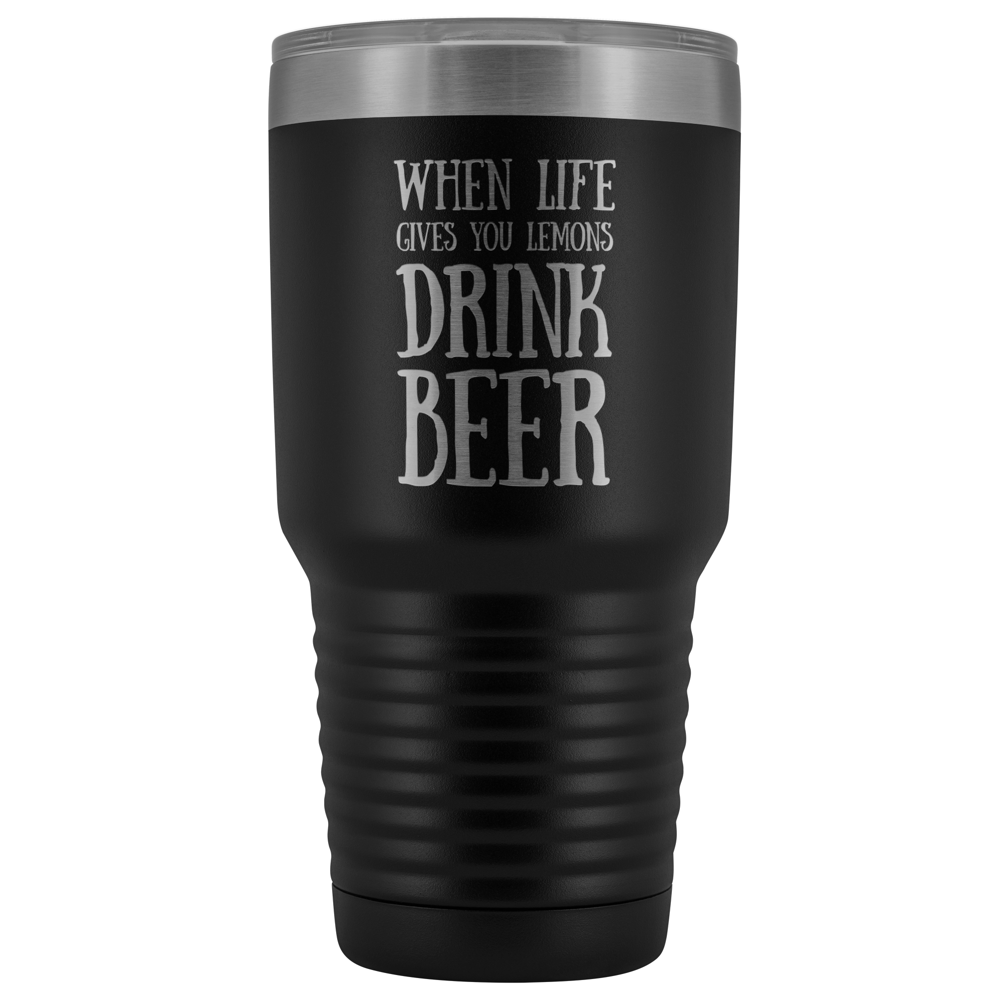 When Life Gives You Lemons Drink Beer - 30 Ounce Vacuum Tumbler
