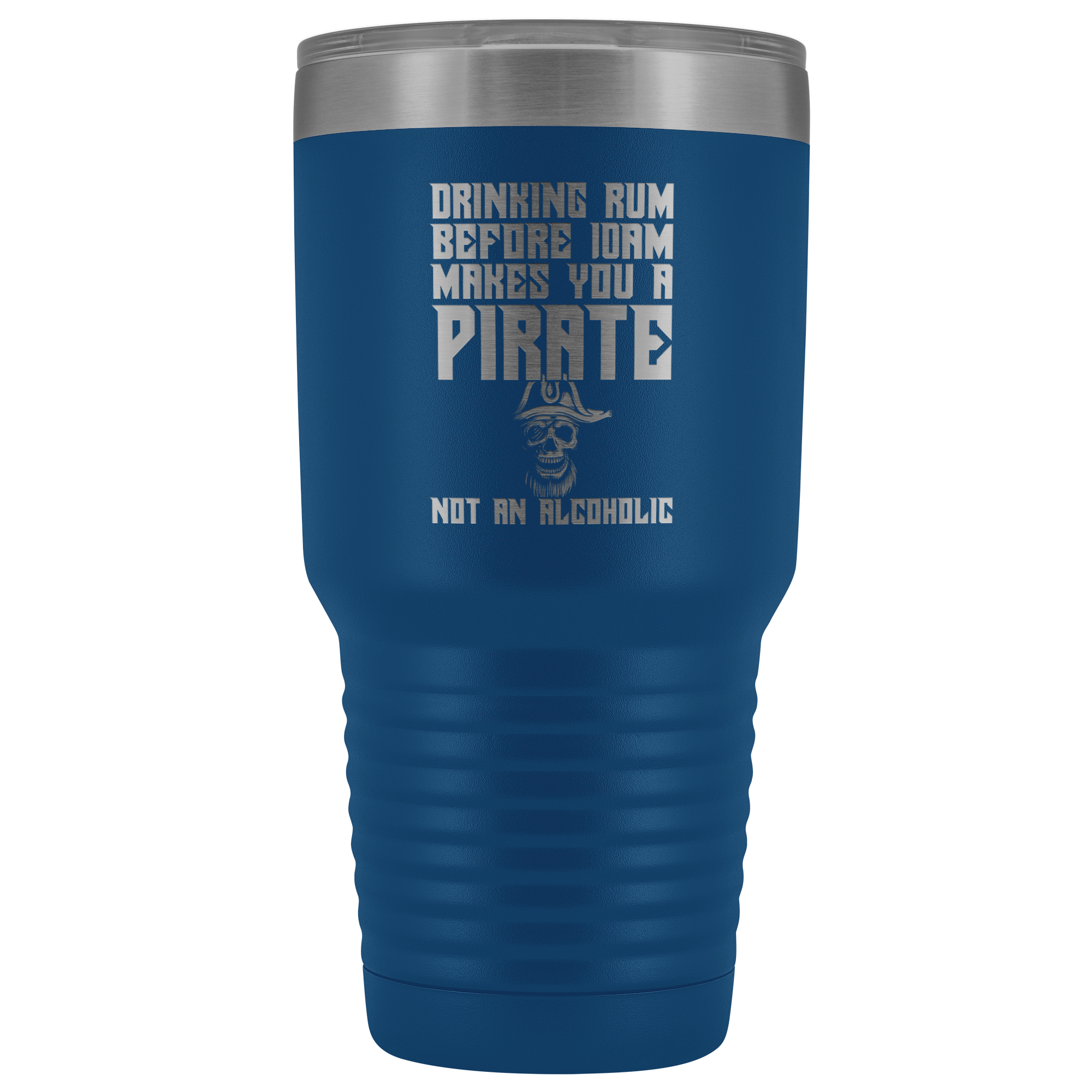 Drinking Rum Before Midday Makes You A Pirate - 30 Ounce Vacuum Tumbler