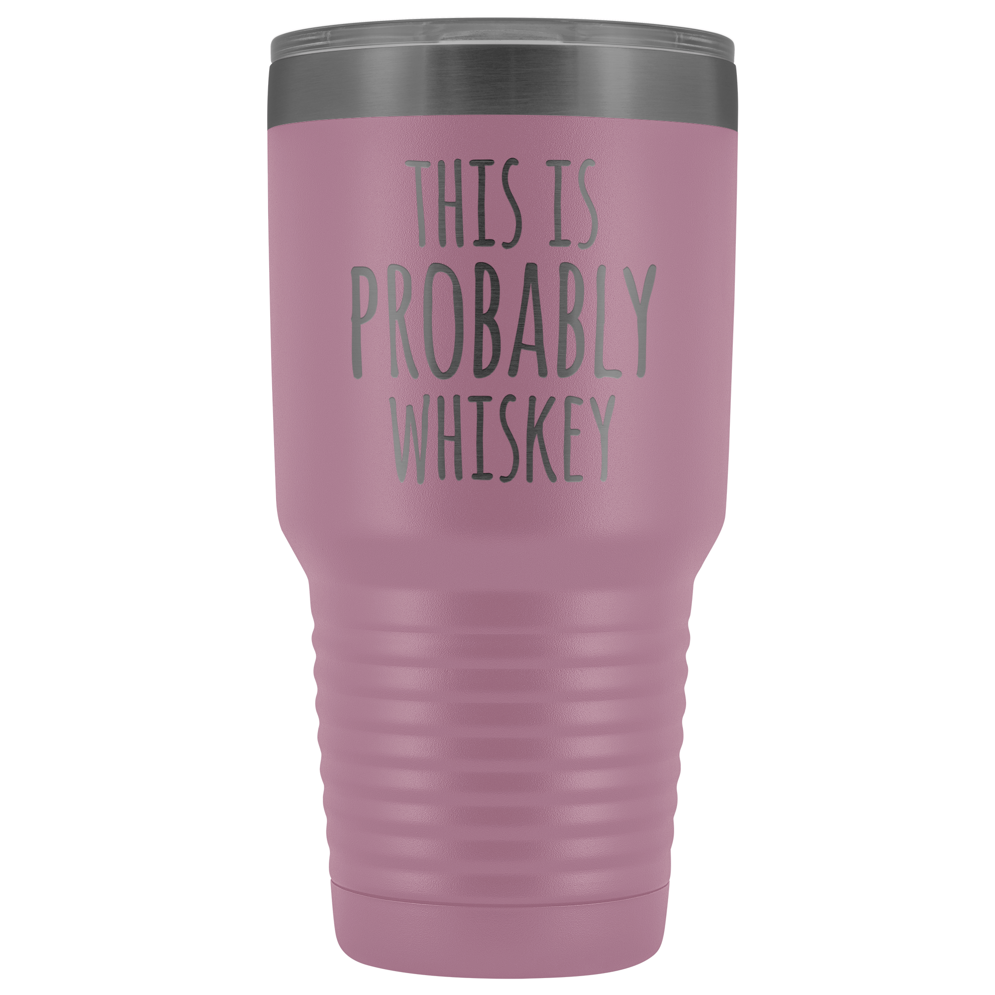 This Is Probably Whiskey - 30 Ounce Vacuum Tumbler