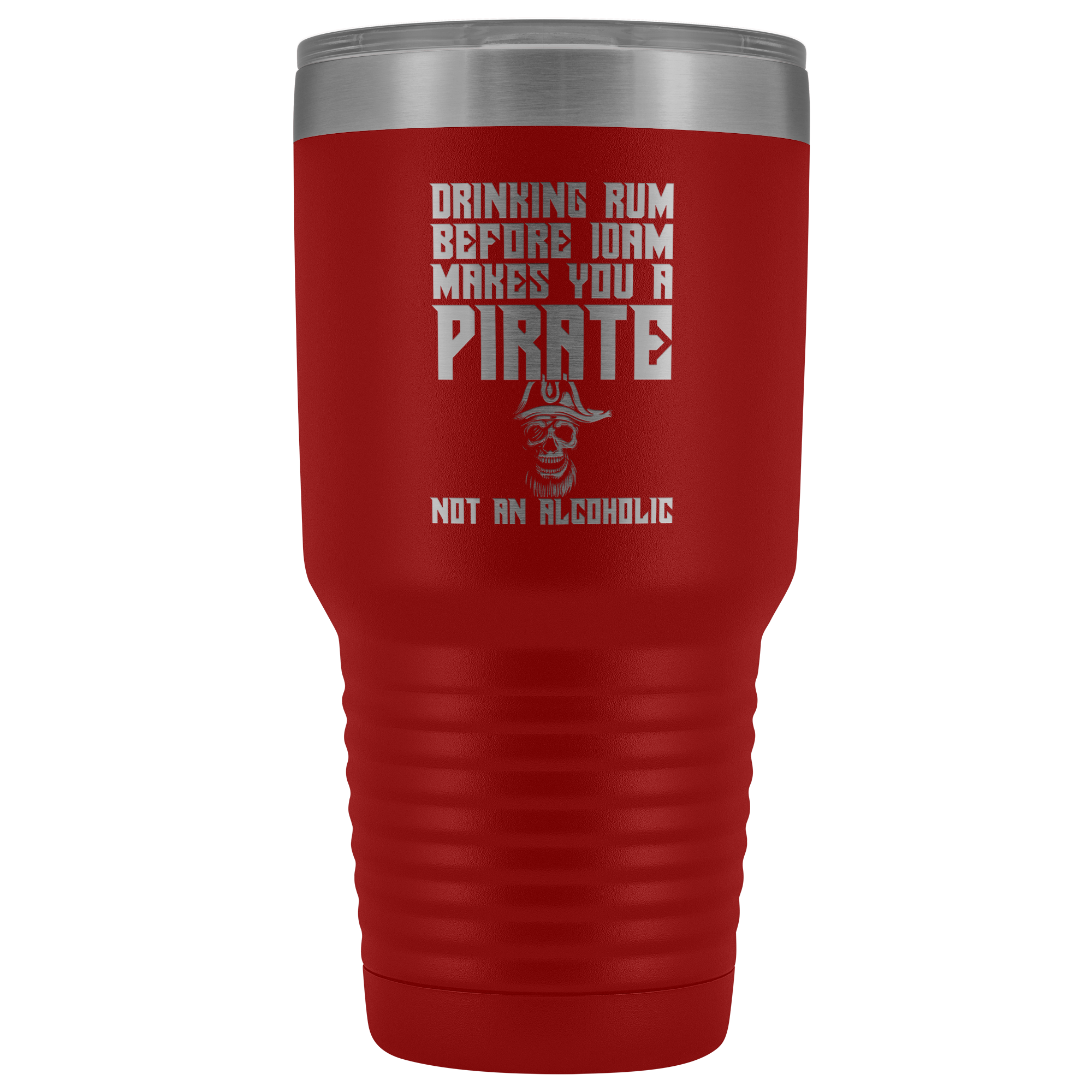 Drinking Rum Before Midday Makes You A Pirate - 30 Ounce Vacuum Tumbler