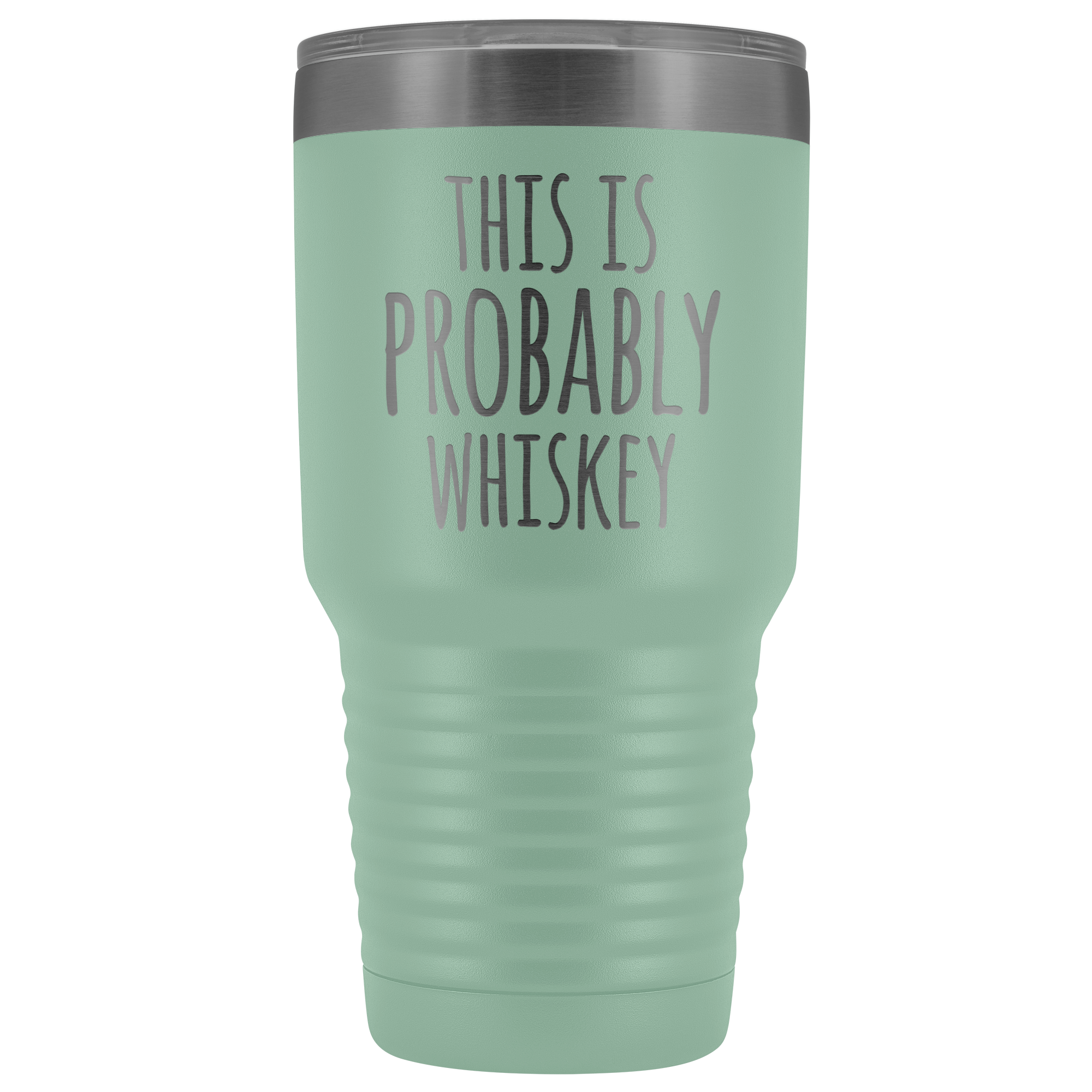This Is Probably Whiskey - 30 Ounce Vacuum Tumbler