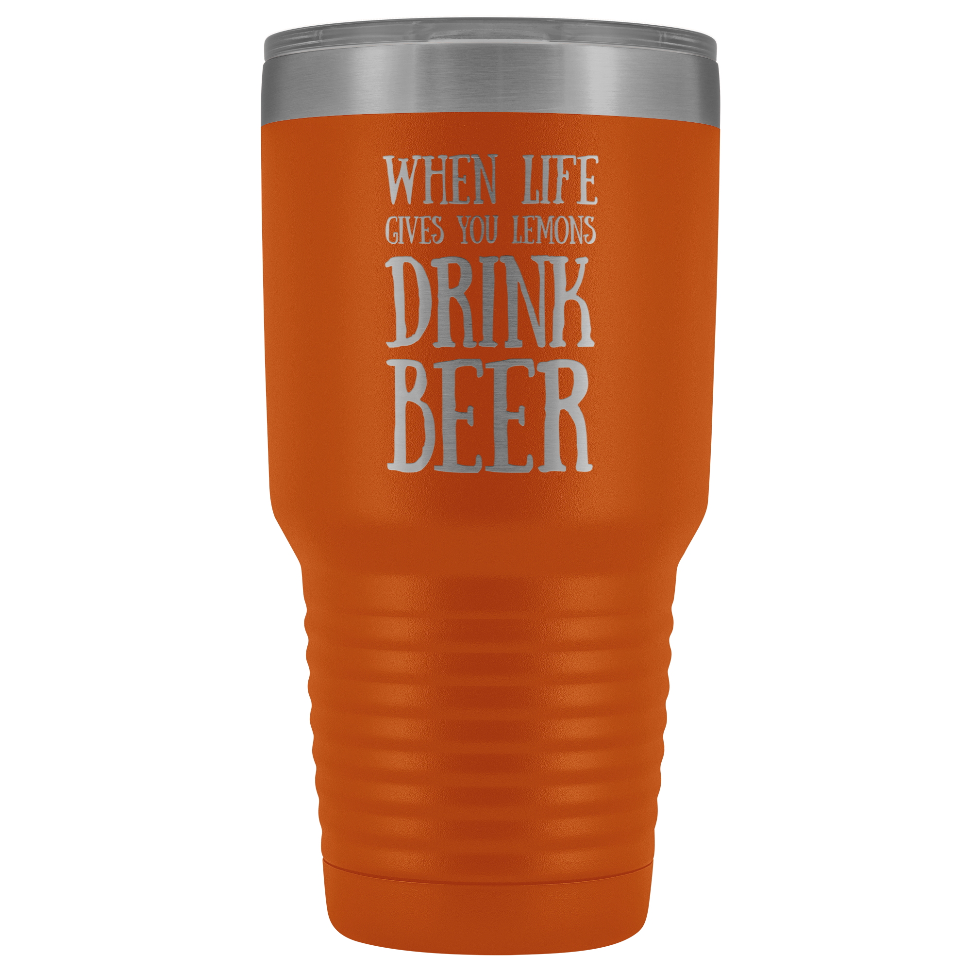 When Life Gives You Lemons Drink Beer - 30 Ounce Vacuum Tumbler