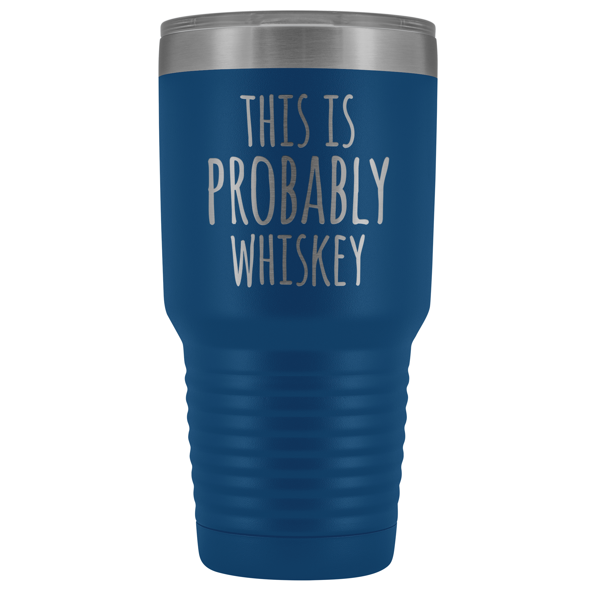 This Is Probably Whiskey - 30 Ounce Vacuum Tumbler