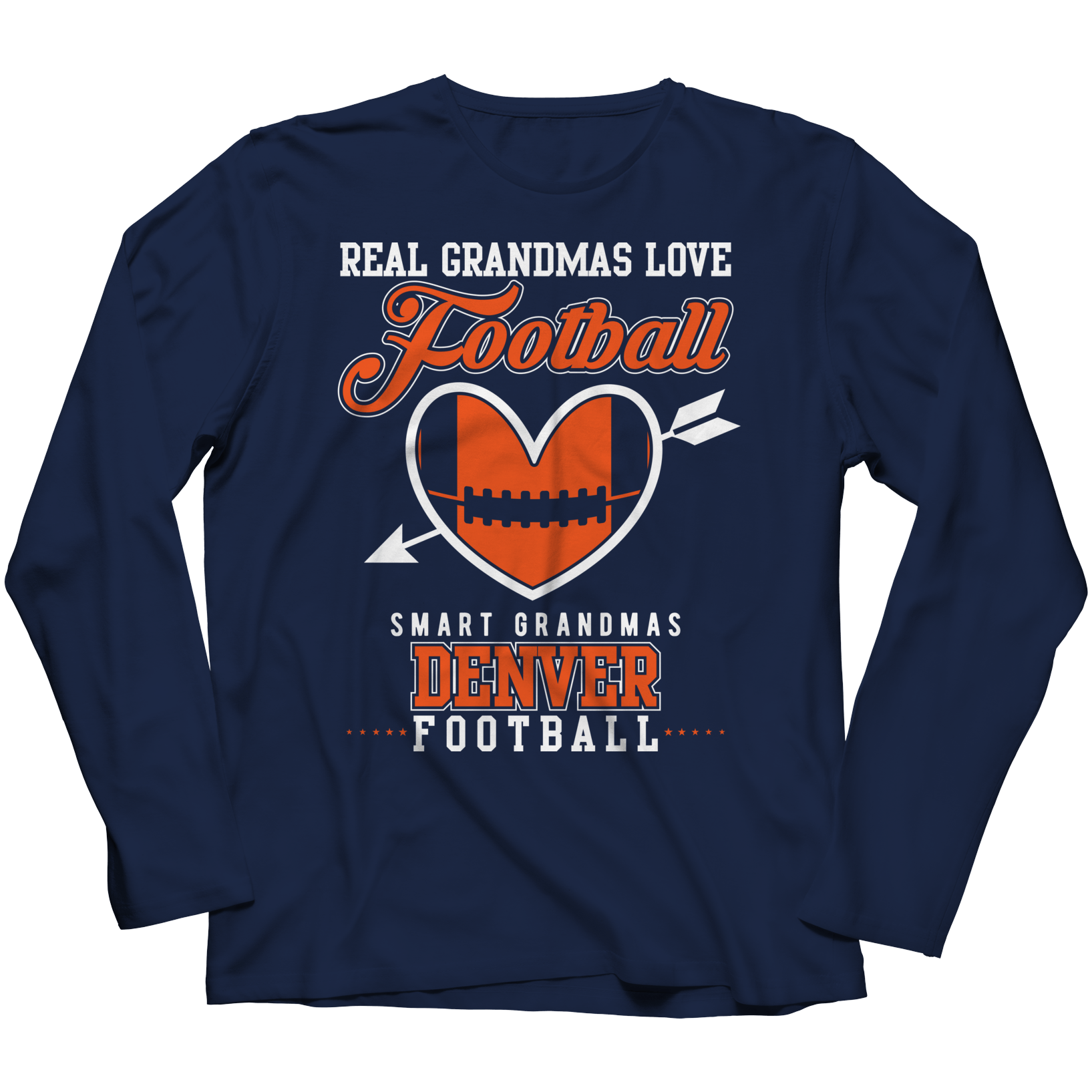 Limited Edition - Real Grandmas Love Football- Denver Unisex Shirt slingly Long Sleeve Navy S