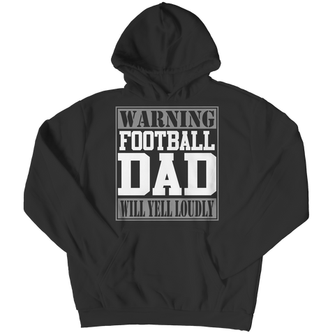 Image of Limited Edition - Warning Football Dad will Yell Loudly Unisex Shirt slingly Hoodie Black S