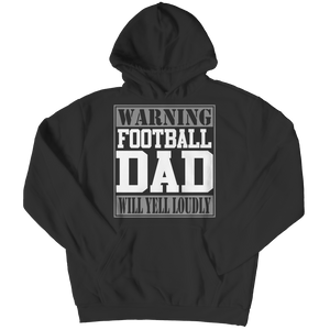 Limited Edition - Warning Football Dad will Yell Loudly Unisex Shirt slingly Hoodie Black S
