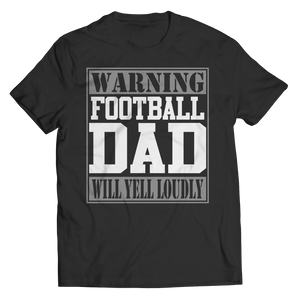 Limited Edition - Warning Football Dad will Yell Loudly Unisex Shirt slingly Unisex Shirt Black S