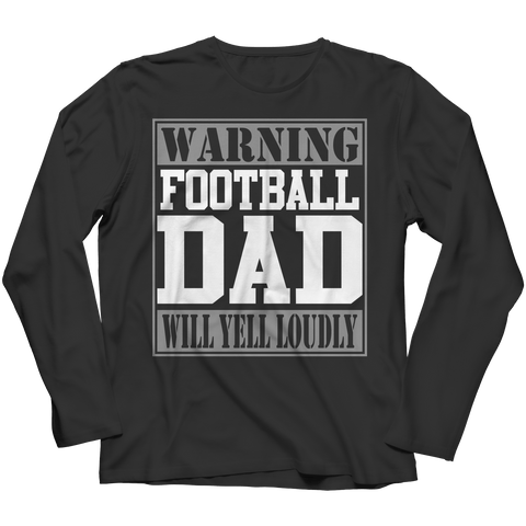 Image of Limited Edition - Warning Football Dad will Yell Loudly Unisex Shirt slingly Long Sleeve Black S