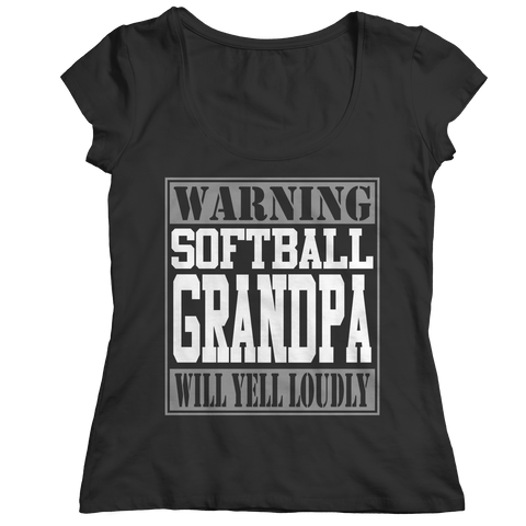 Image of Limited Edition - Warning Softball Grandpa will Yell Loudly