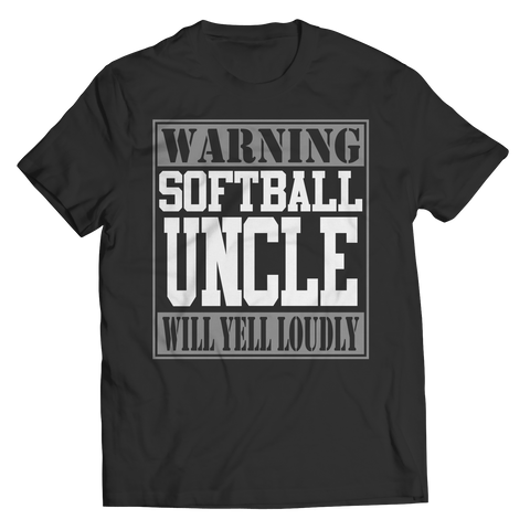 Image of Limited Edition - Warning Softball Uncle will Yell Loudly