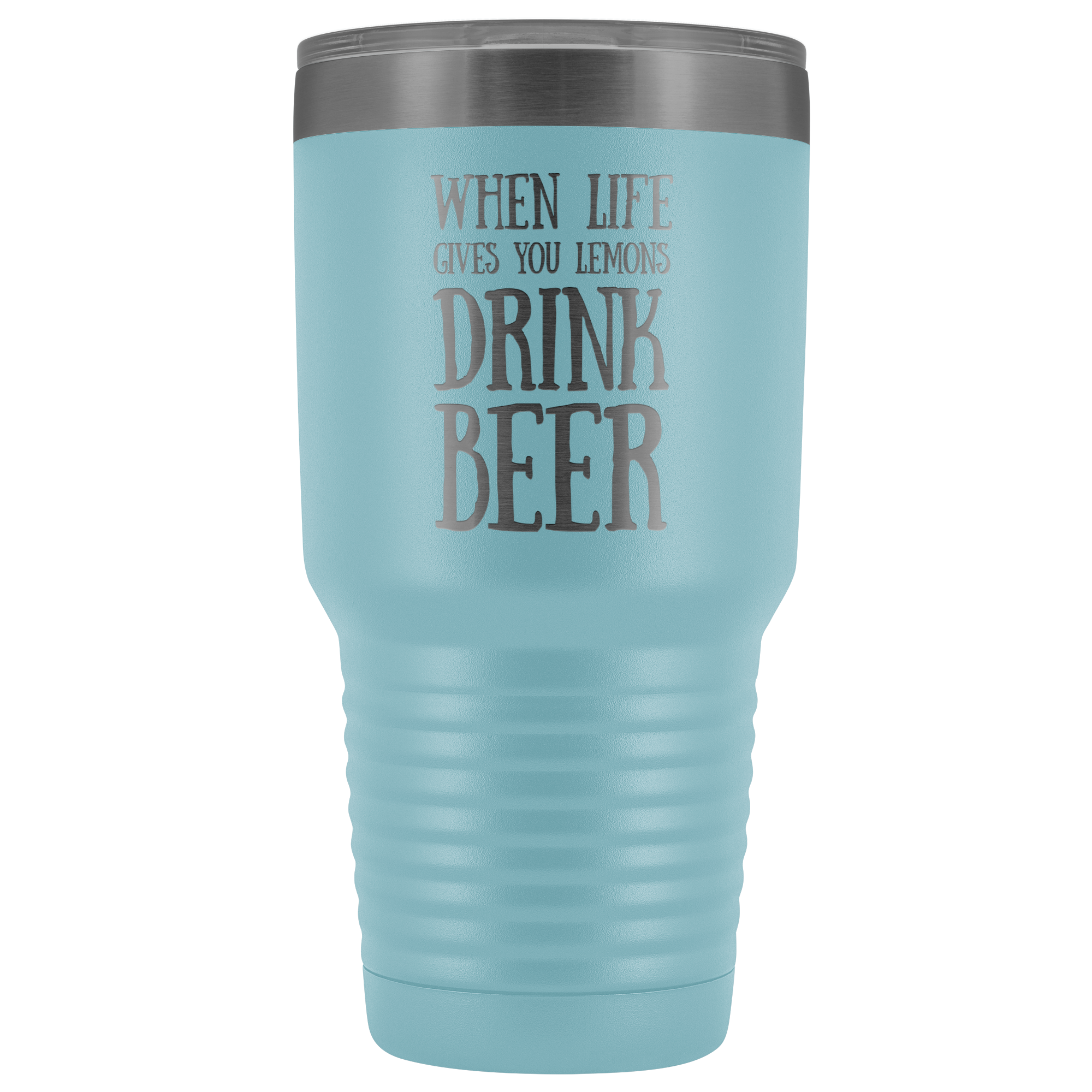 When Life Gives You Lemons Drink Beer - 30 Ounce Vacuum Tumbler