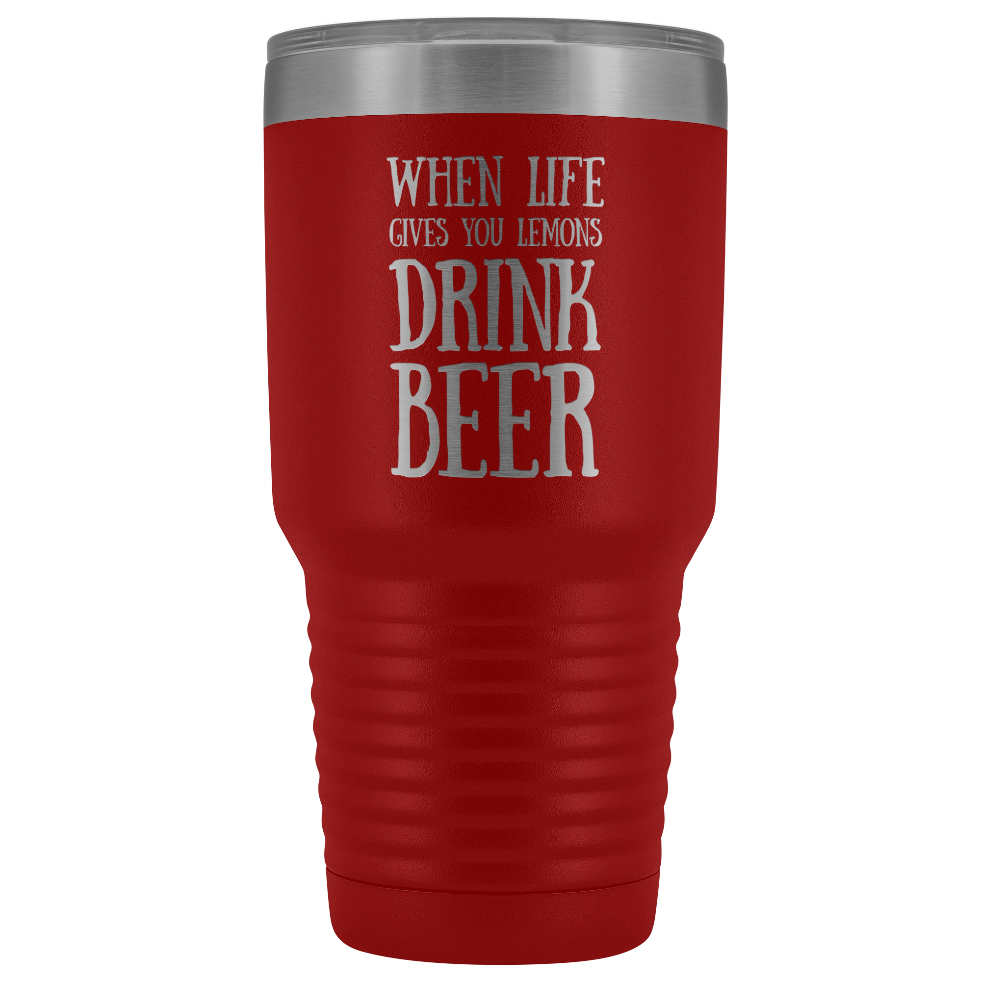When Life Gives You Lemons Drink Beer - 30 Ounce Vacuum Tumbler