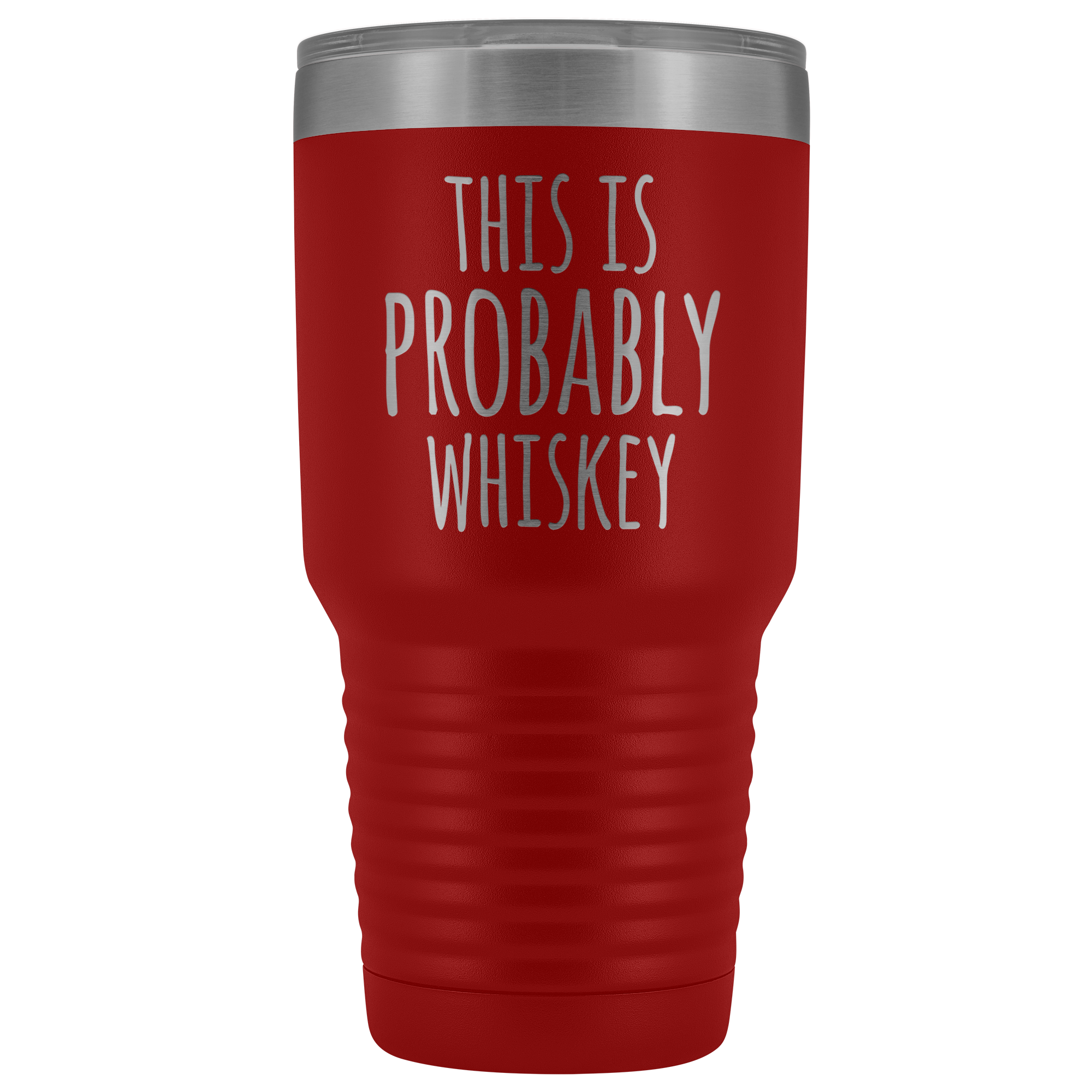 This Is Probably Whiskey - 30 Ounce Vacuum Tumbler