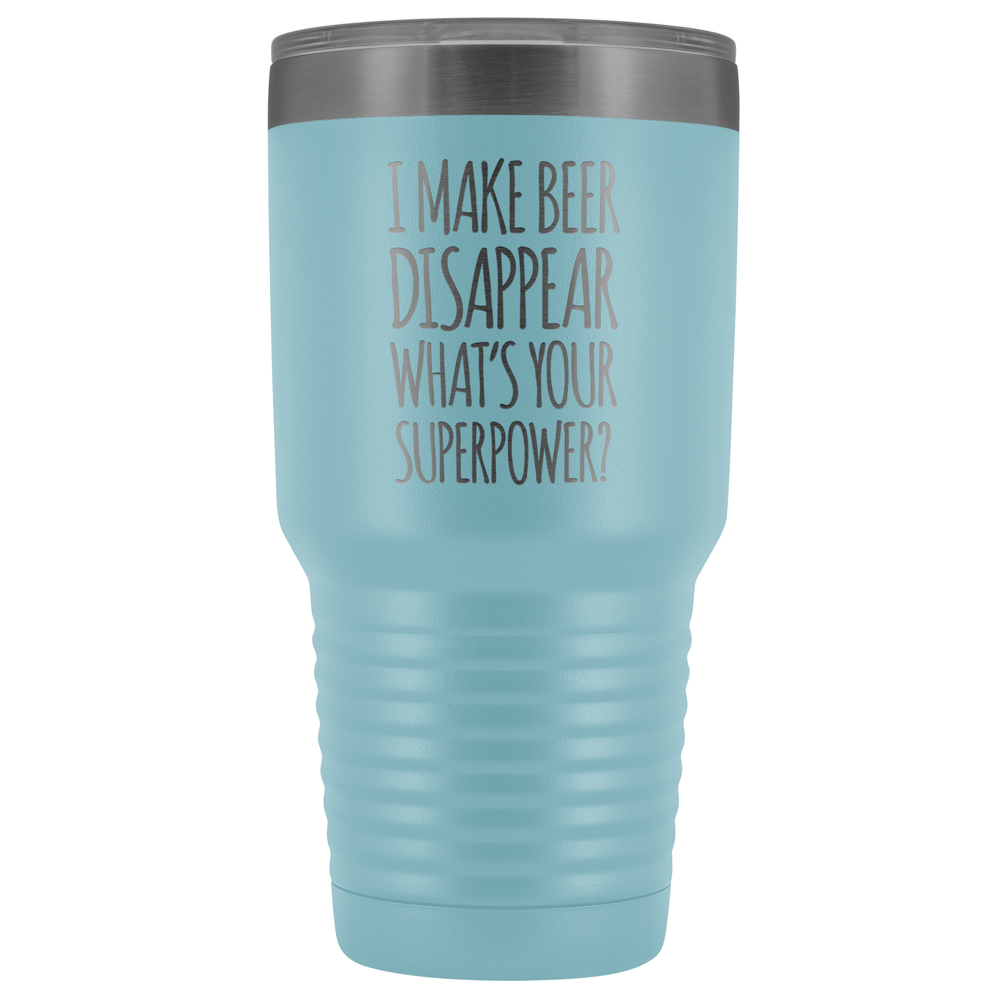I Make Beer Disappear What's Your Superpower? - 30 Ounce Vacuum Tumbler
